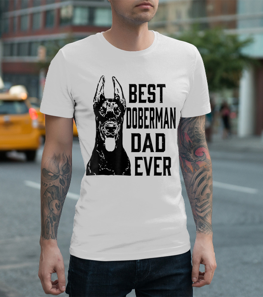 Best Doberman Dad Ever Mens Funny Dog T-Shirt