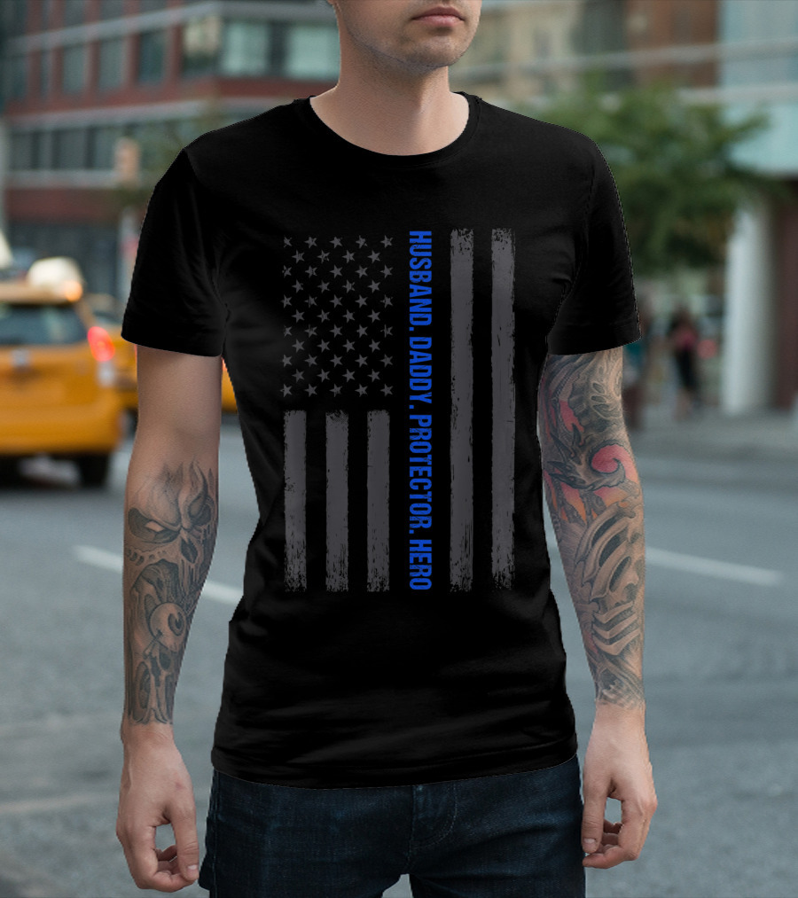 Husband Daddy Protector Hero Mens Thin Blue Line Flag T-Shirt