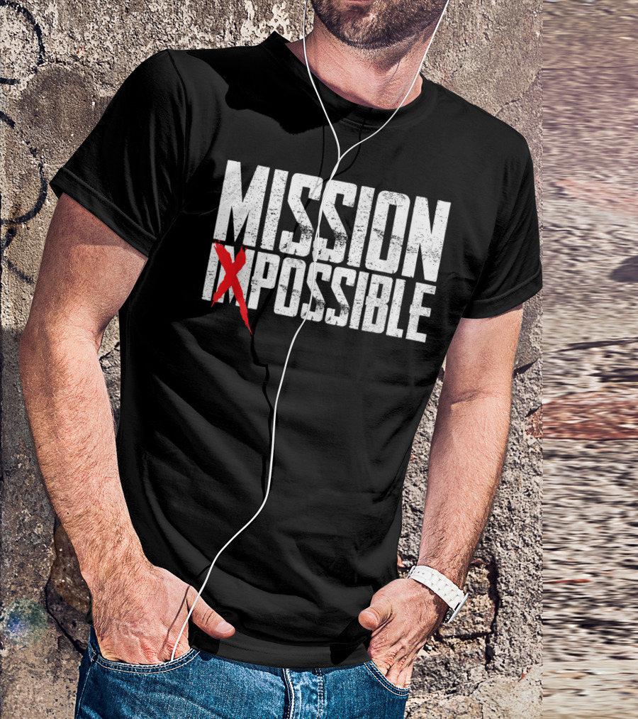 Mission Possible Funny Not Impossible Acti Iconic T-Shirt