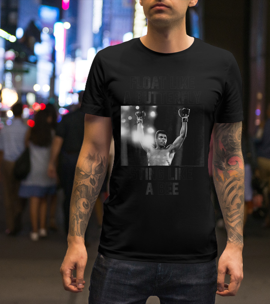Float Like A Butterfly Sting Like A Bee Muhammad Ali Boxer T-Shirt