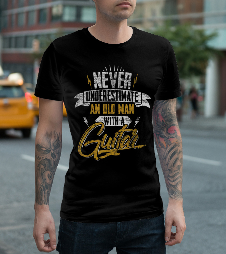 Never Underestimate An Old Man With A Guitar T-Shirt