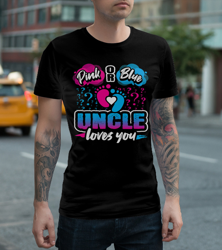 Pink or Blue Uncle Loves You Gender Reveal Question Marks and Heart T-Shirt