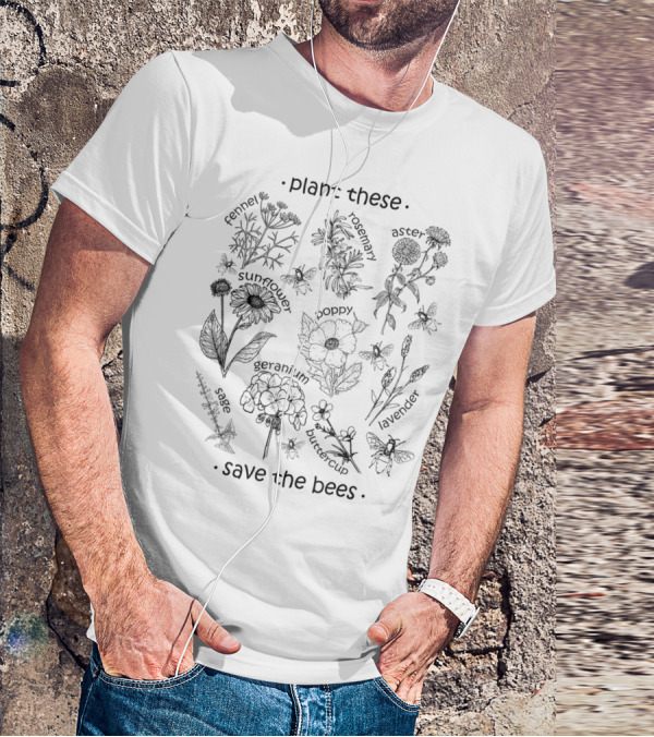 Plant These Wildflowers Lavender Sunflower Poppy Hyssop Goldenrod Clover Save The Bees T-Shirt