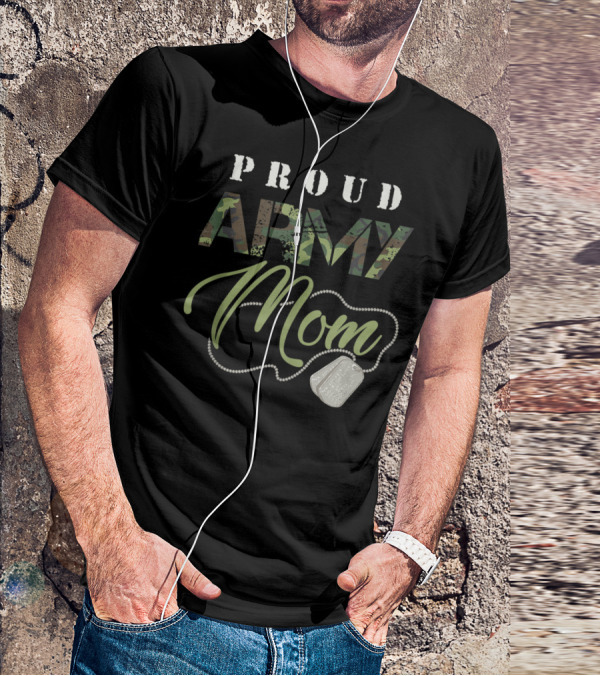 Proud Army Mom Military Camo Design With Dog Tags USA T-Shirt
