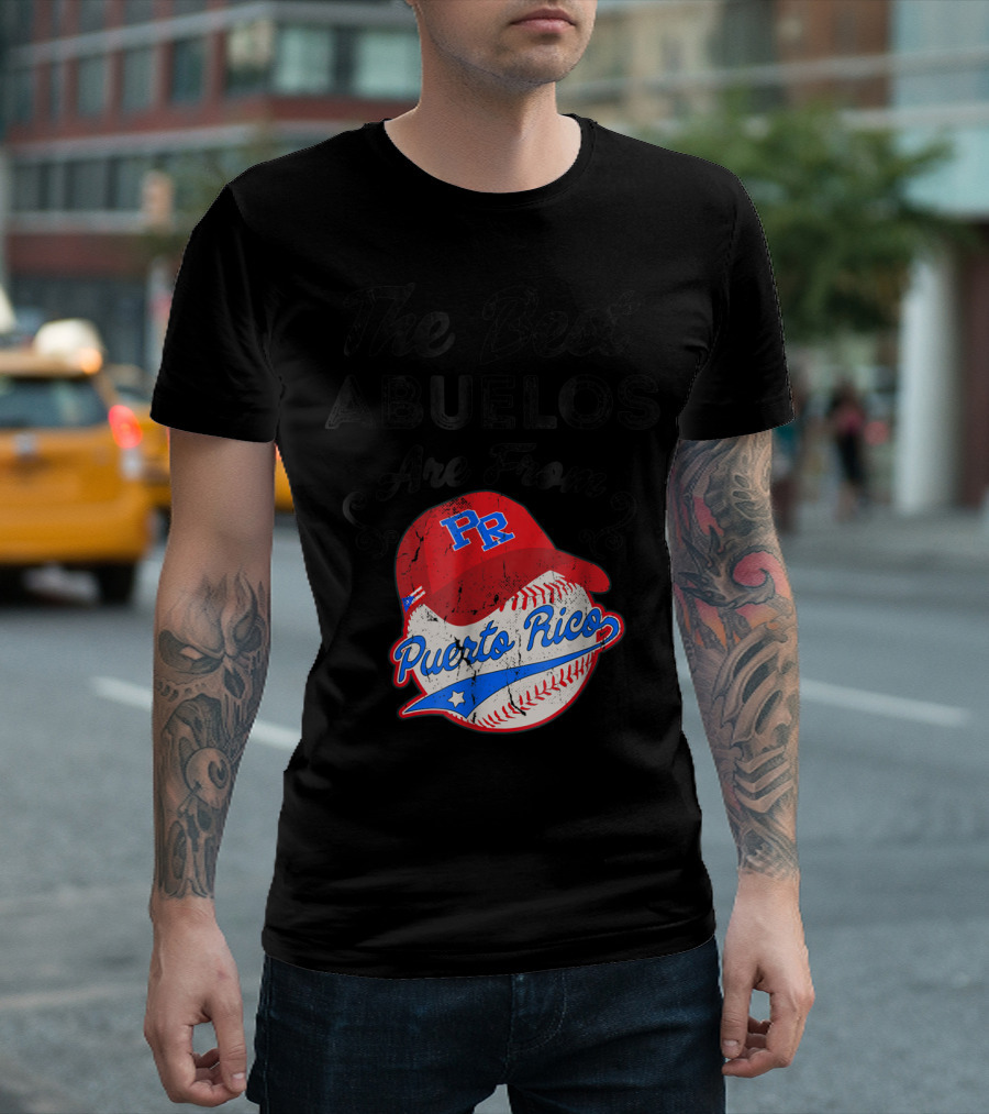 The Best Abuelos Are From Puerto Rico Baseball PR Cap T-Shirt