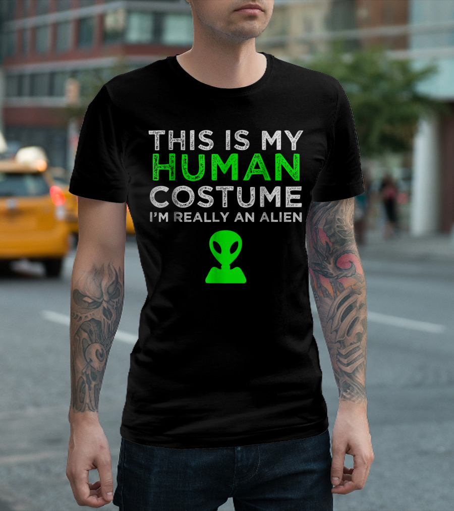 This Is My Human Costume I'm Really An Alien With Green Alien Head T-Shirt