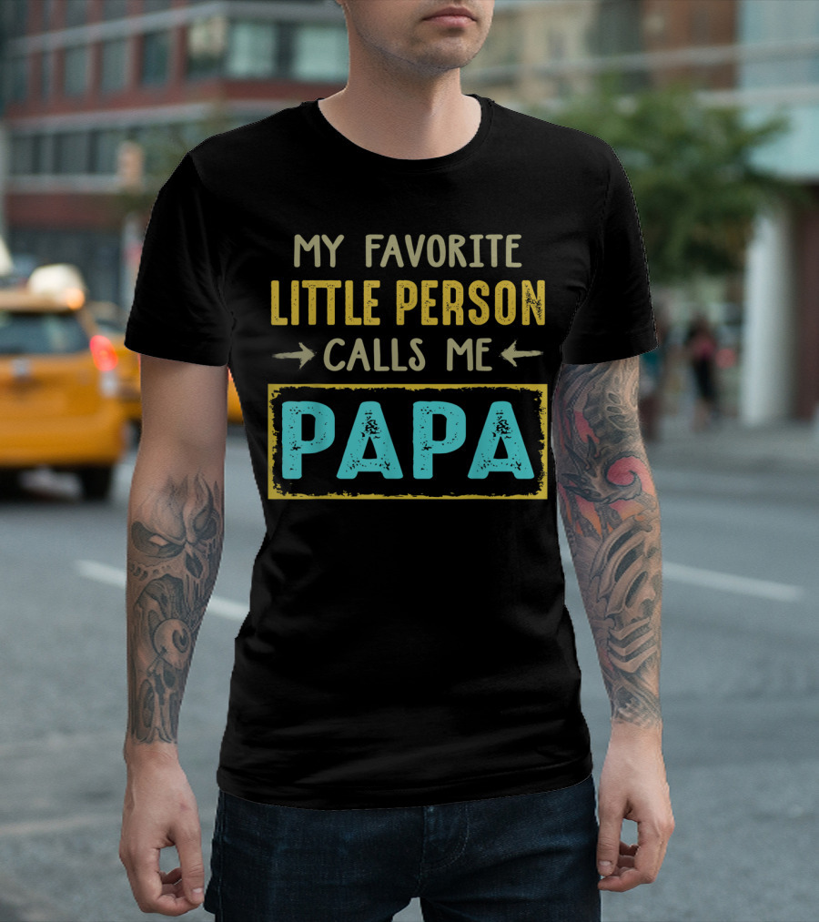 Vintage My Favorite Little Person Calls Me Papa T-Shirt