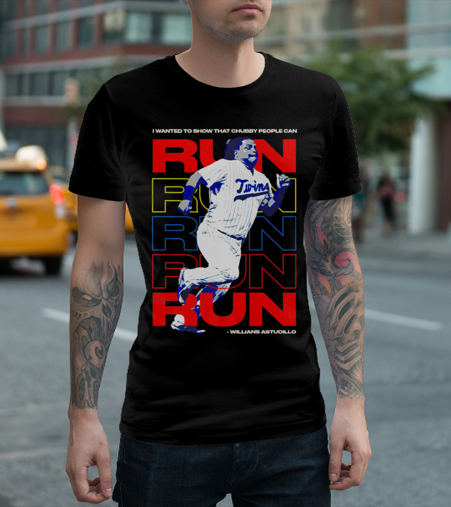 I Wanted to Show That Chubby People Can Run Willians Astudillo Twins T-Shirt