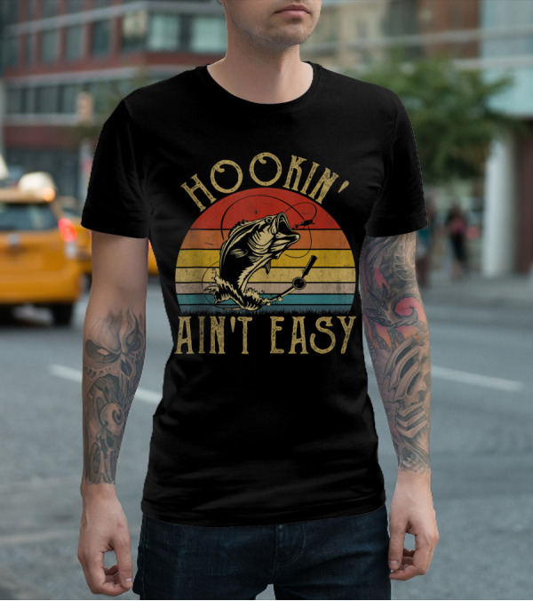 Hookin' Ain't Easy Funny Fishing Lover Retro Sunset Bass T-Shirt