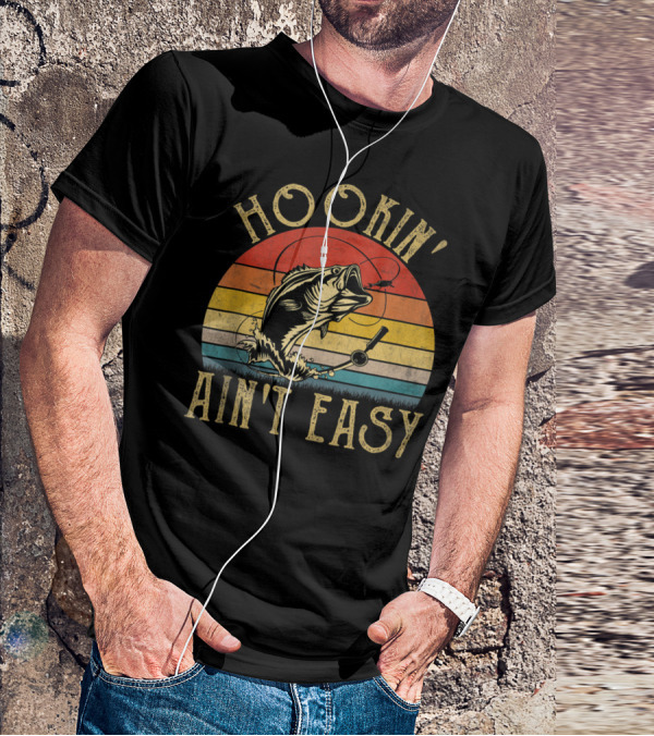 Hookin' Ain't Easy Funny Fishing Lover Retro Sunset Bass T-Shirt