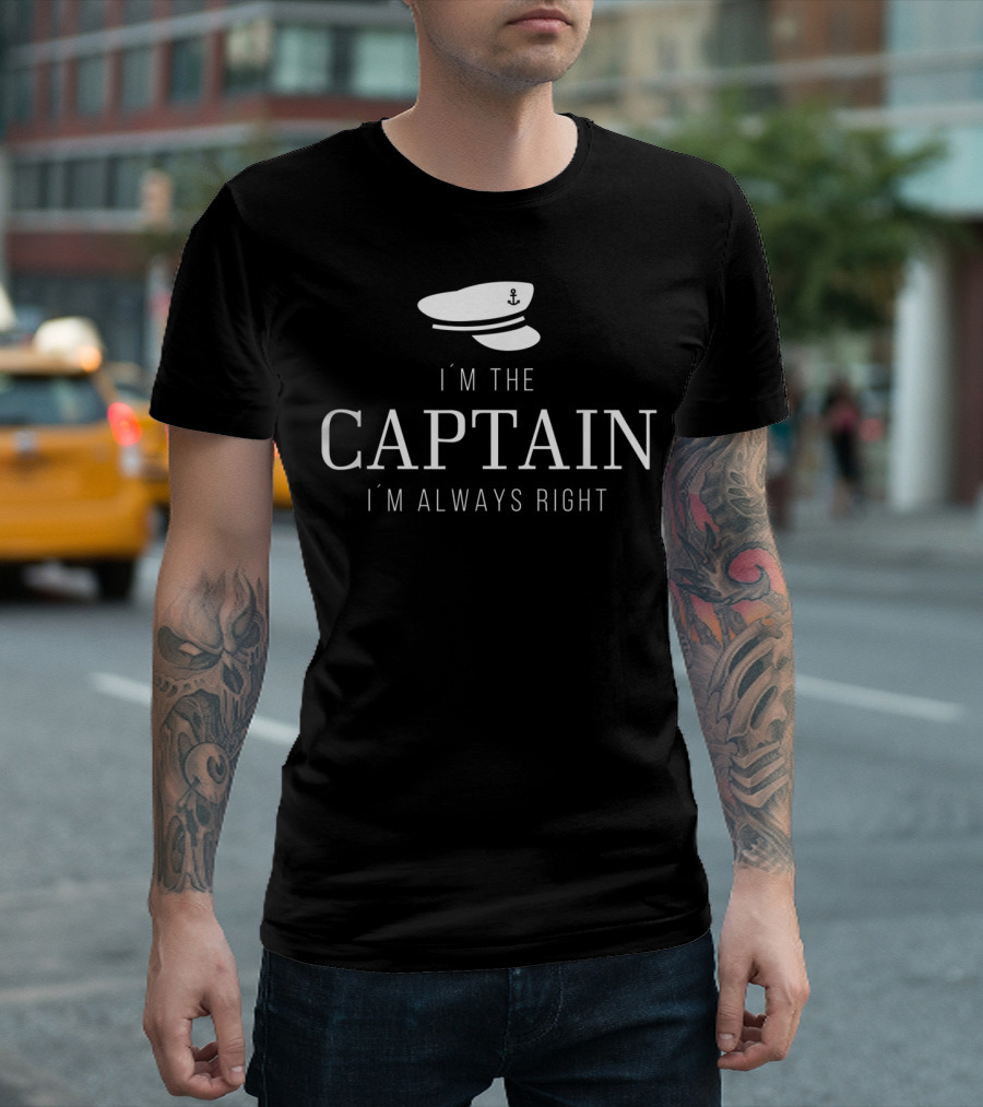 I'm the Captain I'm Always Right Boating Captain's Hat T-Shirt