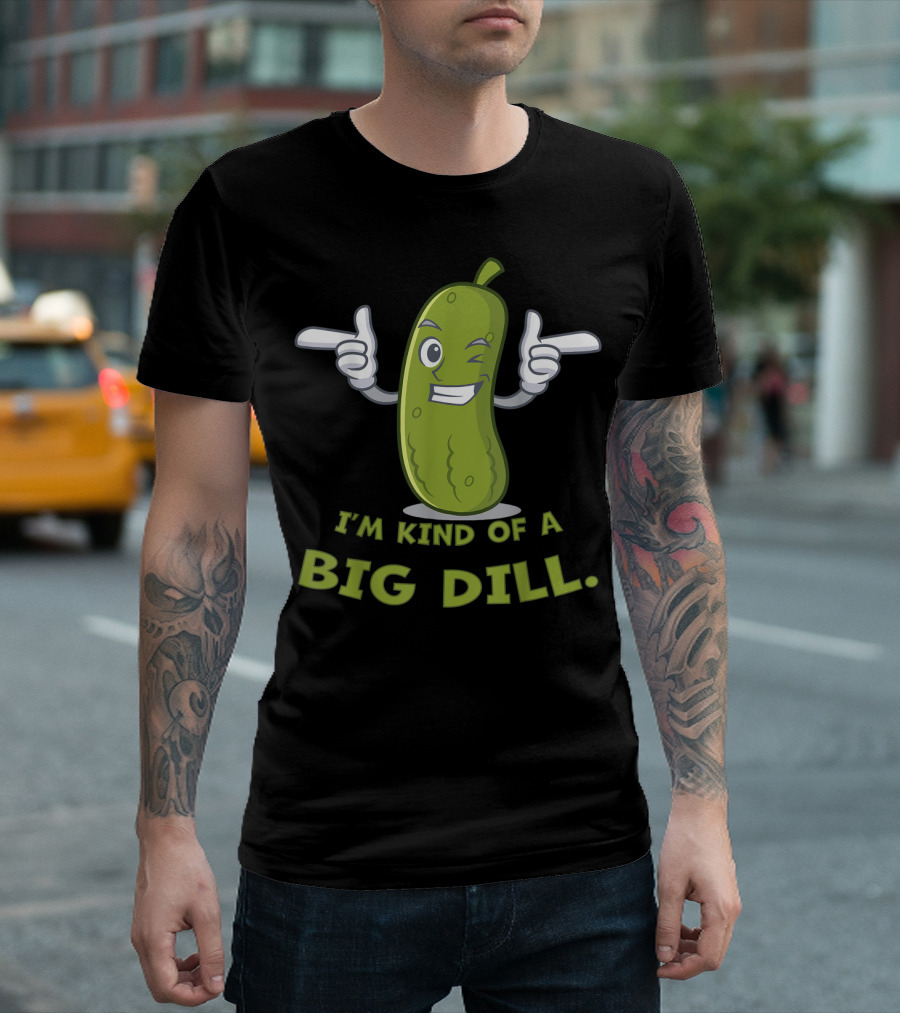 I'm Kind of a Big Dill Pickle Winking Cartoon T-Shirt