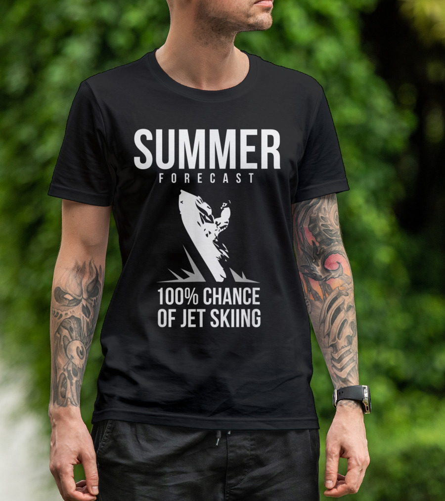 Summer Forecast 100% Chance Of Jet Skiing T-Shirt