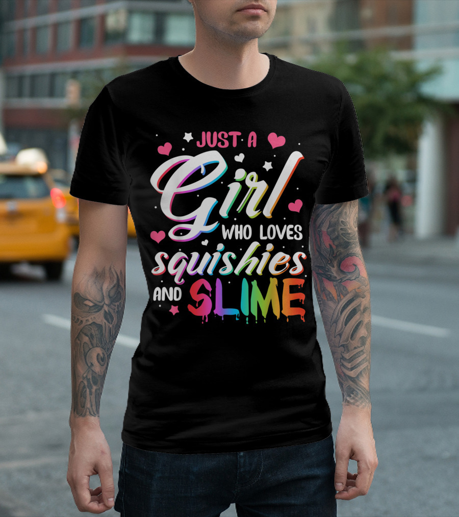 Just a Girl Who Loves Squishies and Slime Hearts Stars T-Shirt