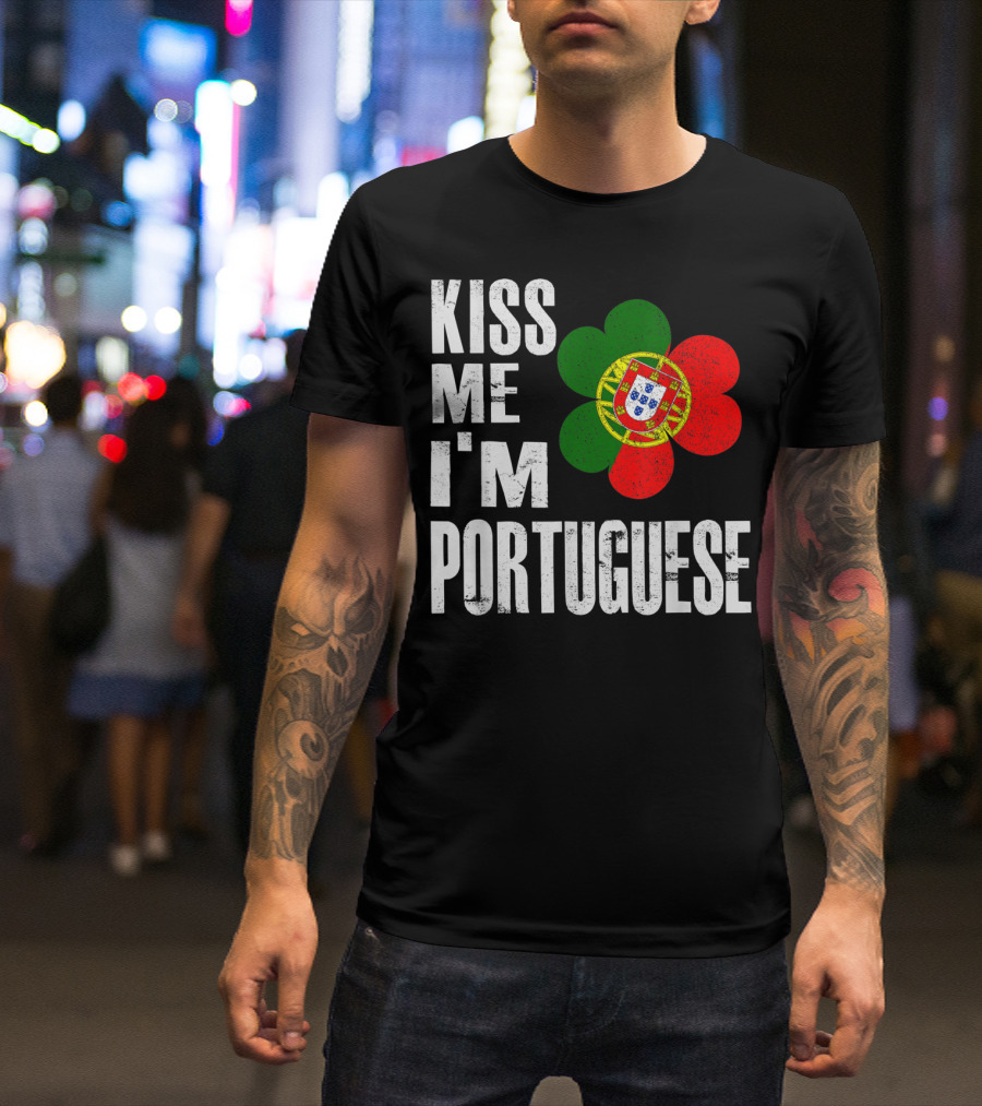 Kiss Me I'm Portuguese St Patrick's Day Shamrock Flag T-Shirt