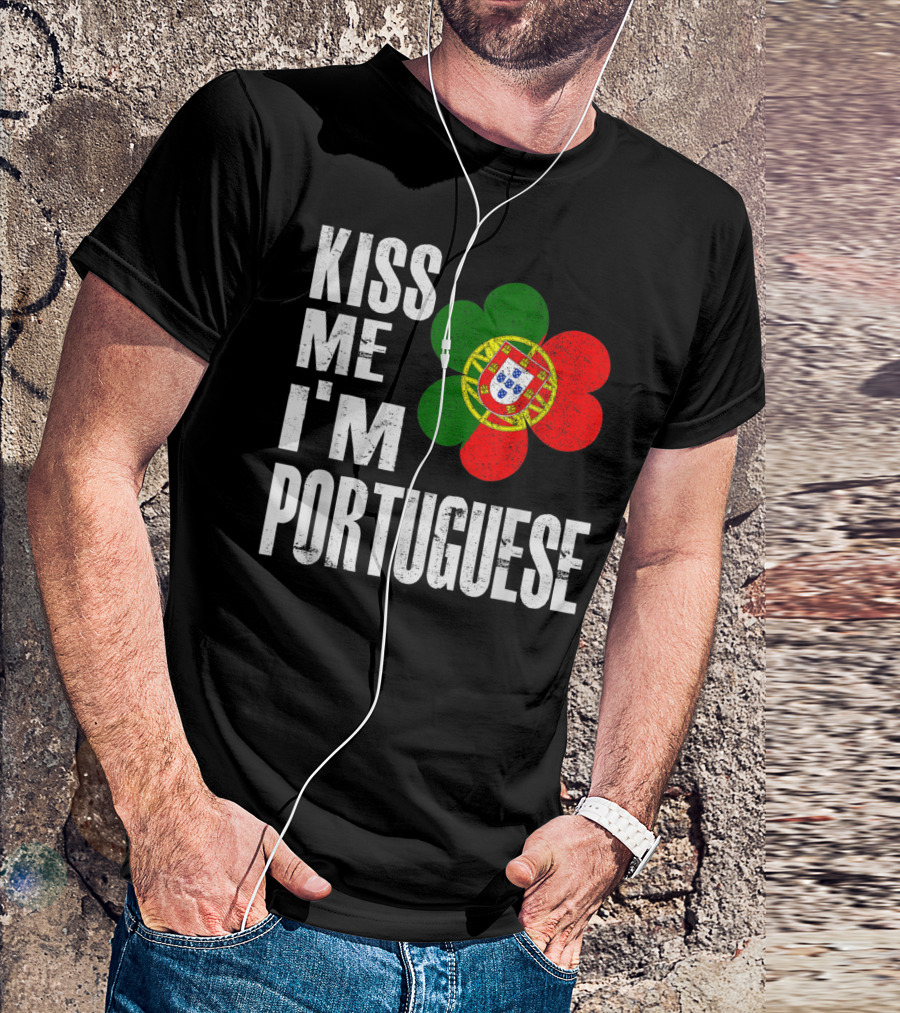 Kiss Me I'm Portuguese St Patrick's Day Shamrock Flag T-Shirt