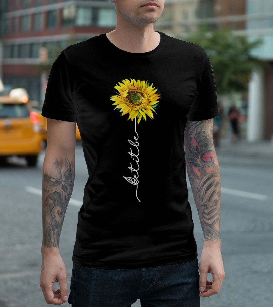 Let It Be Sunflower Blossom with Script Stem T-Shirt