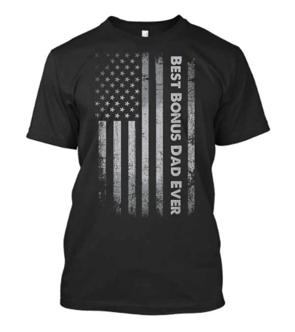 Best Bonus Dad Ever American Flag T-Shirt