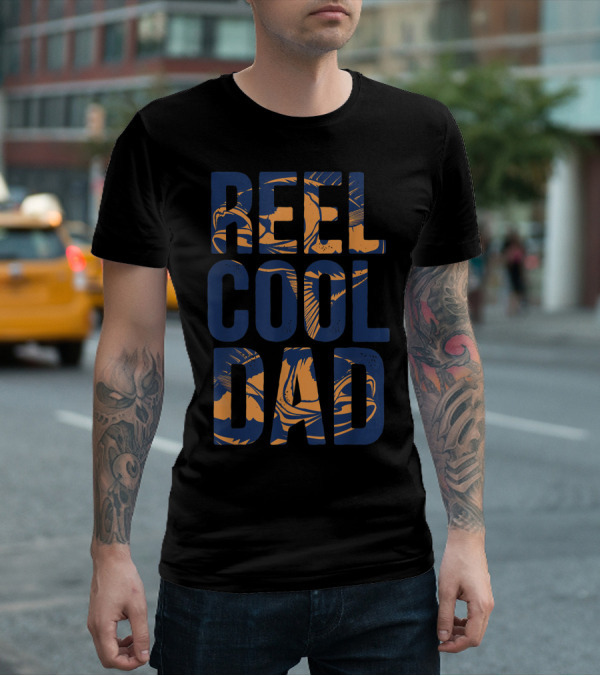 Reel Cool Dad Father's Day Funny Fishing Fisherman T-Shirt