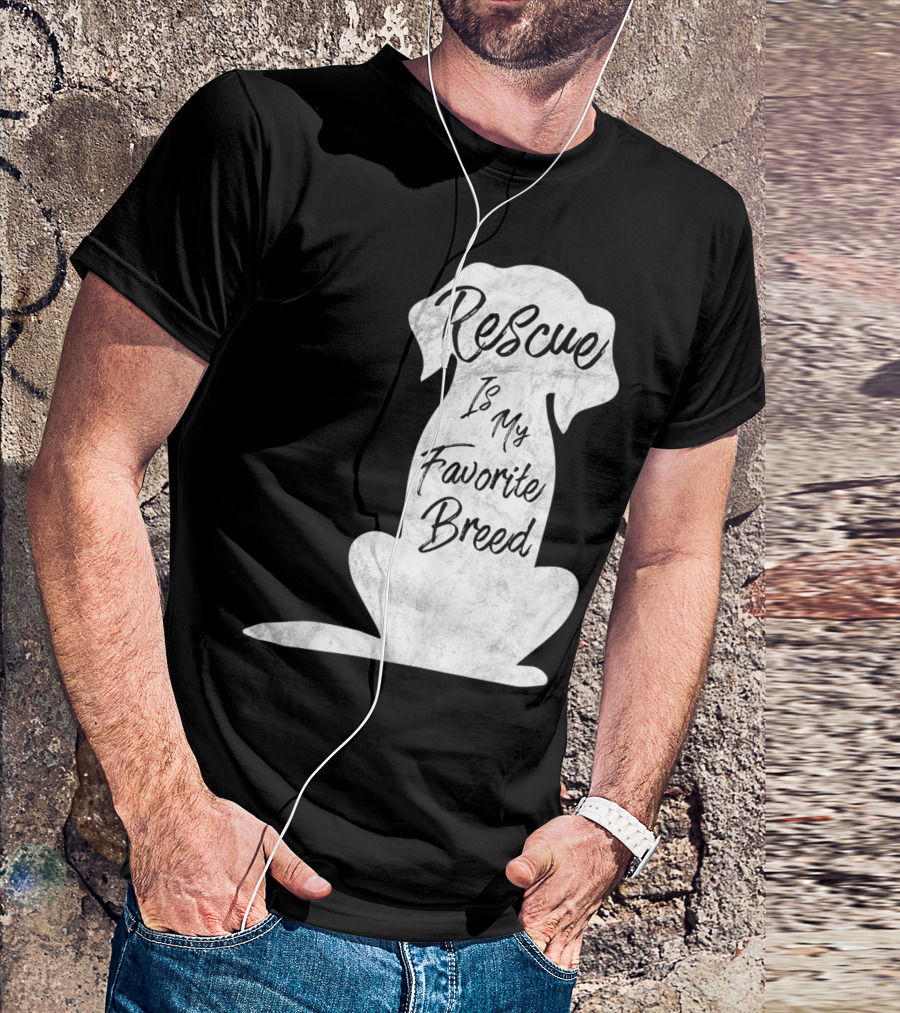 Rescue Is My Favorite Breed Dog T-Shirt