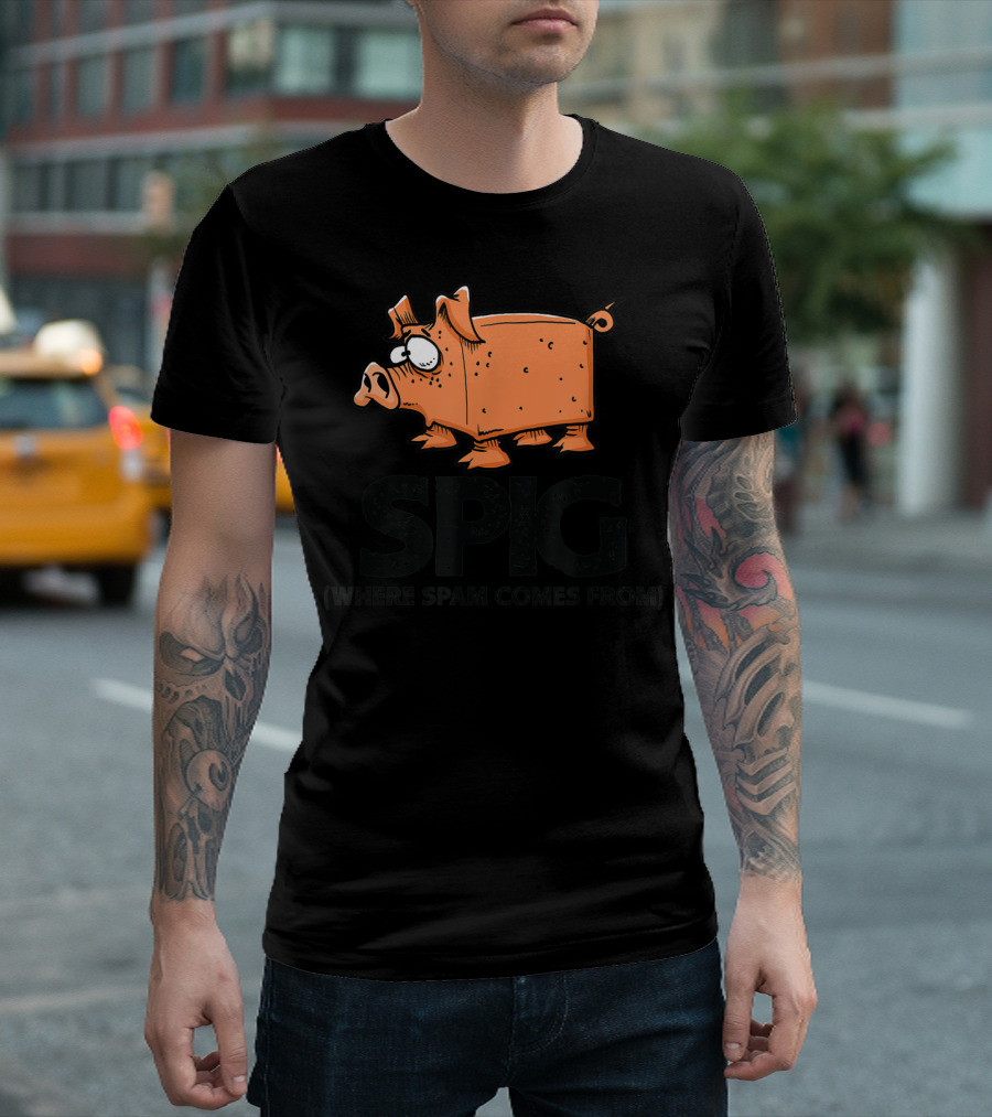 SPIG Where Spam Comes From Funny Pig Cartoon T-Shirt