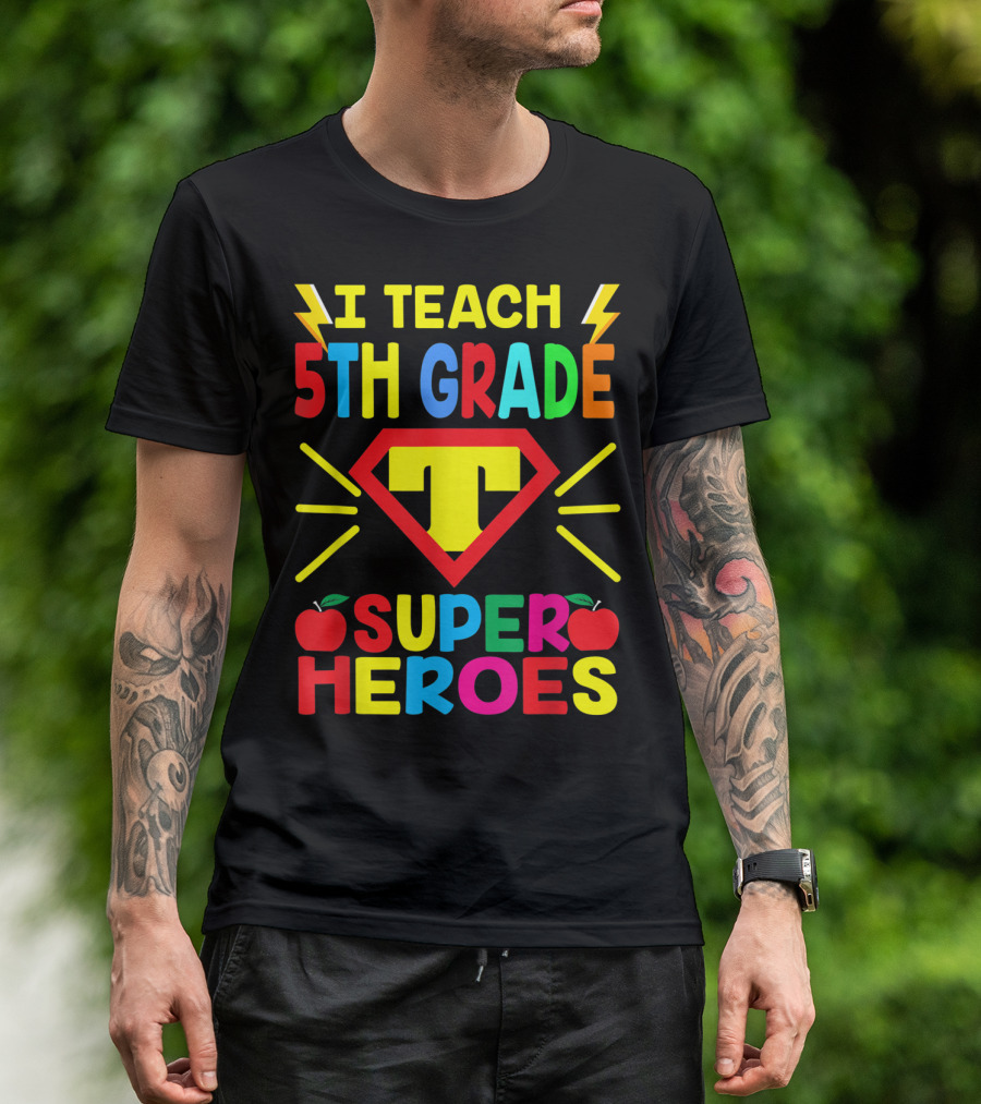 I Teach 5th Grade Superheroes T Shield Apples T-Shirt
