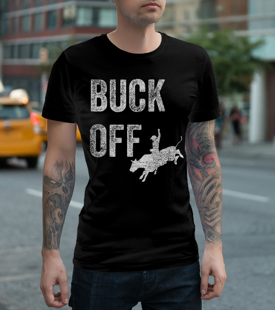Buck Off Texas Rodeo Cowboy Texan Funny T-Shirt