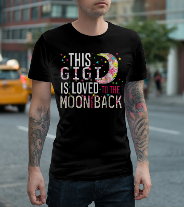 This Gigi Is Loved To The Moon And Back Floral Moon Colorful Stars T-Shirt
