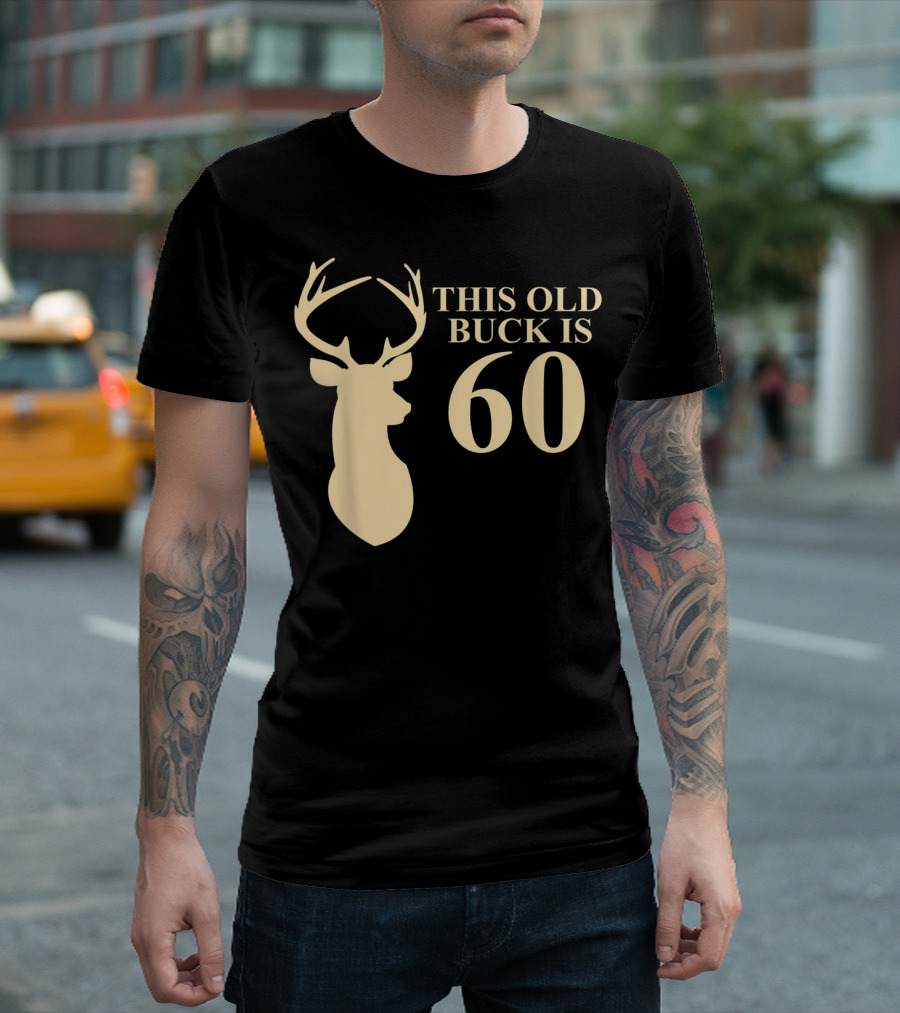 This Old Buck Is 60 Deer Silhouette 60 Year Old Animal Hunt T-Shirt