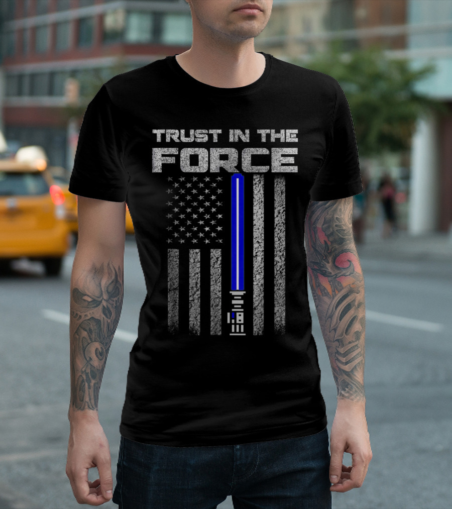 Trust In The Force Thin Blue Line American Flag Lightsaber T-Shirt