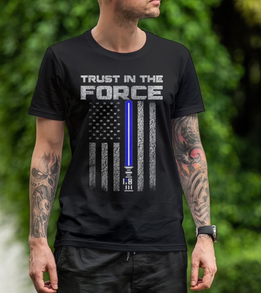 Trust In The Force Thin Blue Line American Flag Lightsaber T-Shirt