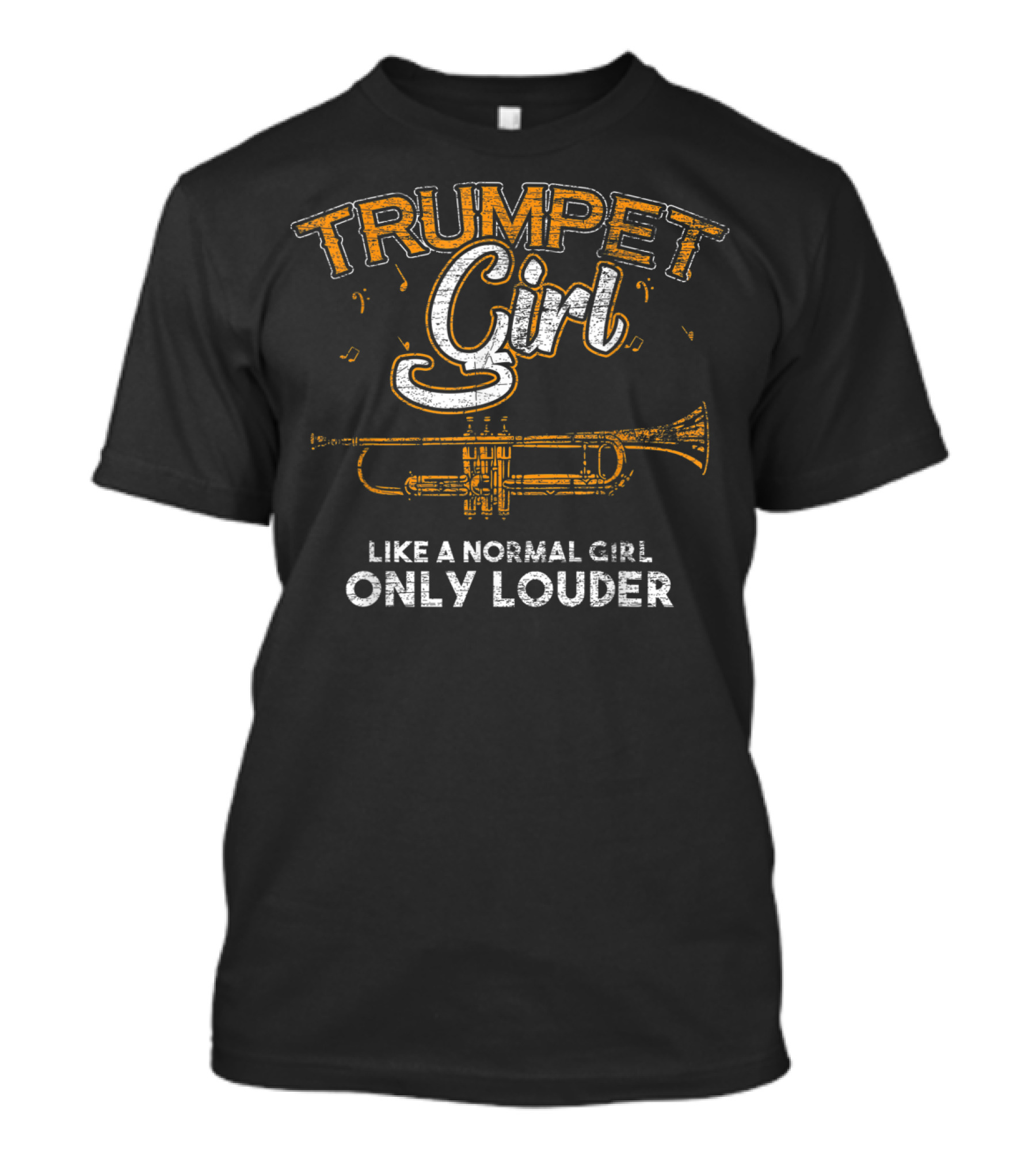 Trumpet Girl Like A Normal Girl Only Louder T-Shirt