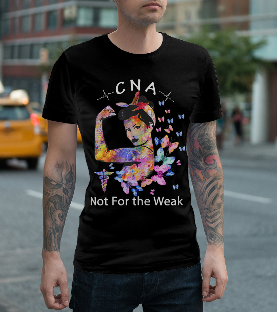 CNA Strong Woman Not For The Weak Butterfly Multicolor T-Shirt