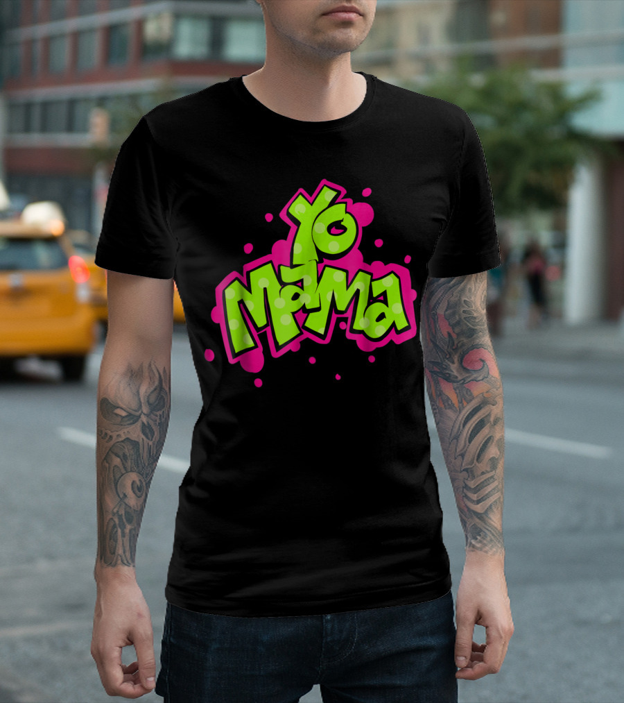 Yo Mama Old Skool Style 90's Hip Hop Party Graffiti Vibes T-Shirt