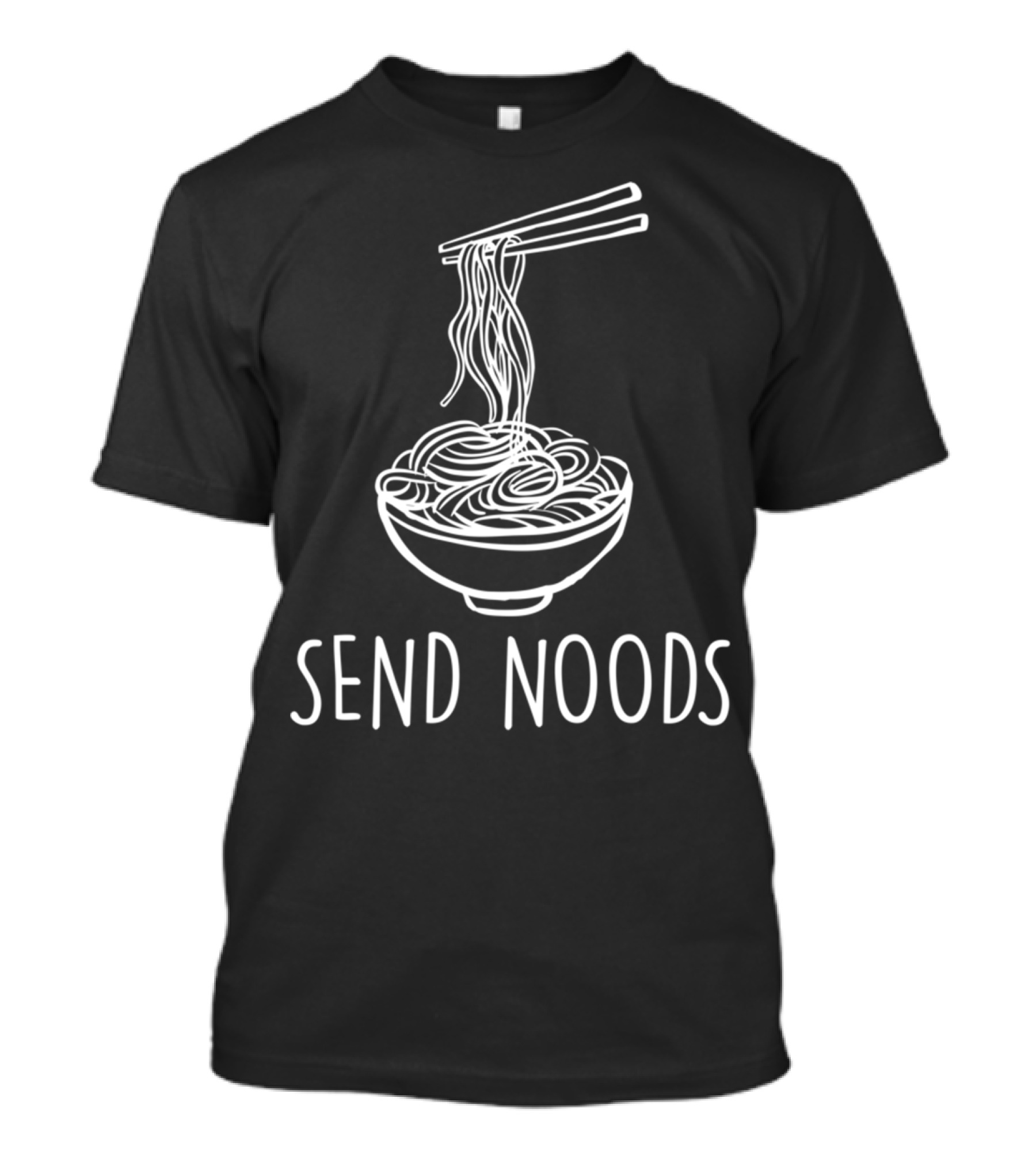 SEND NOODS Ramen Noodle Love Funny T-Shirt