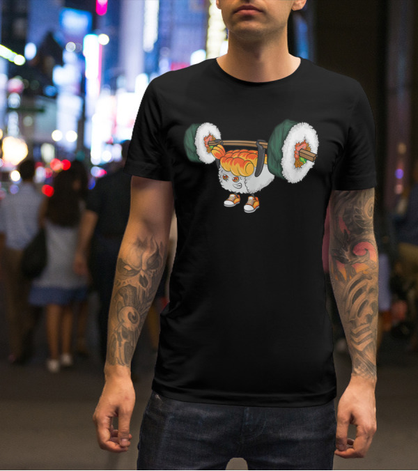 Funny Sushi Roll Weightlifting Gym Japanese Food Humor T-Shirt