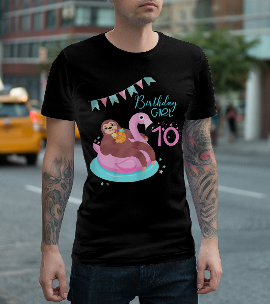 Birthday Girl 10 Sloth Flamingo Pineapple Party T-Shirt