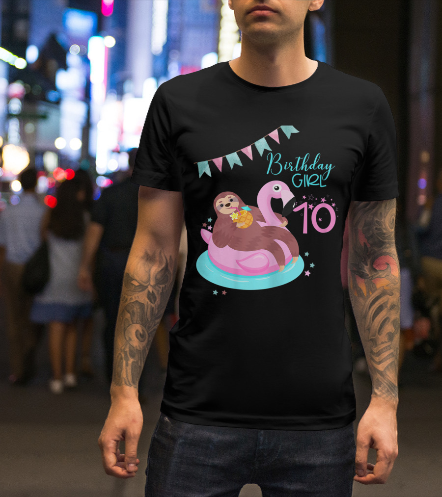 Birthday Girl 10 Sloth Flamingo Pineapple Party T-Shirt