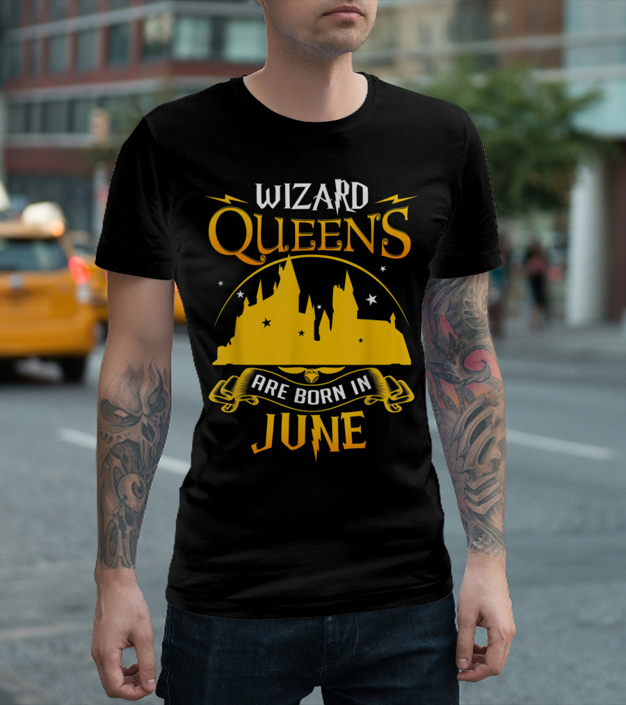 Wizard Queens Are Born In June T-Shirt