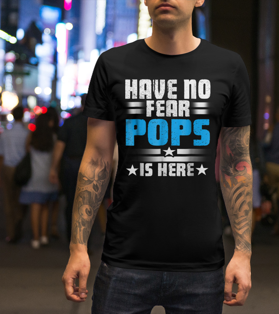Have No Fear Pops Is Here Starry T-Shirt