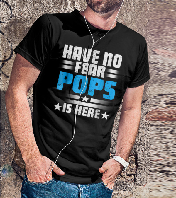 Have No Fear Pops Is Here Starry T-Shirt