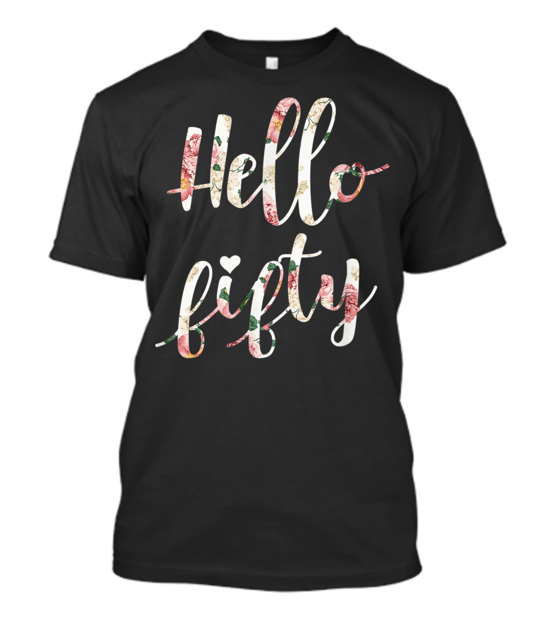 Hello Fifty 1969 Floral Fifty Year Birthday T-Shirt
