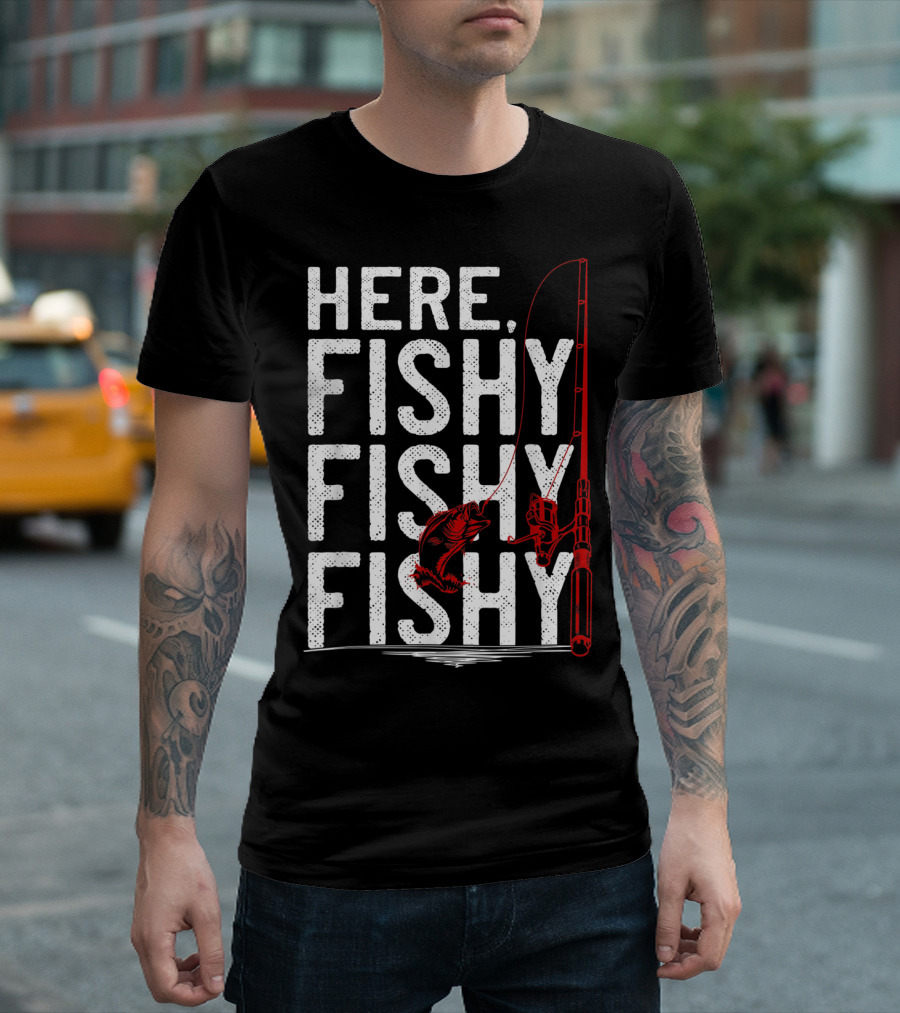 Here Fishy Fishy Fishy Rod and Fish Hook Adventure T-Shirt