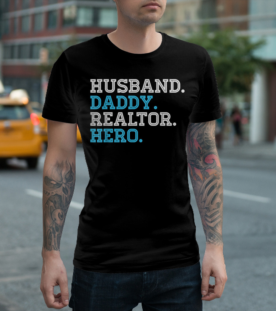 Husband Daddy Realtor Hero T-Shirt