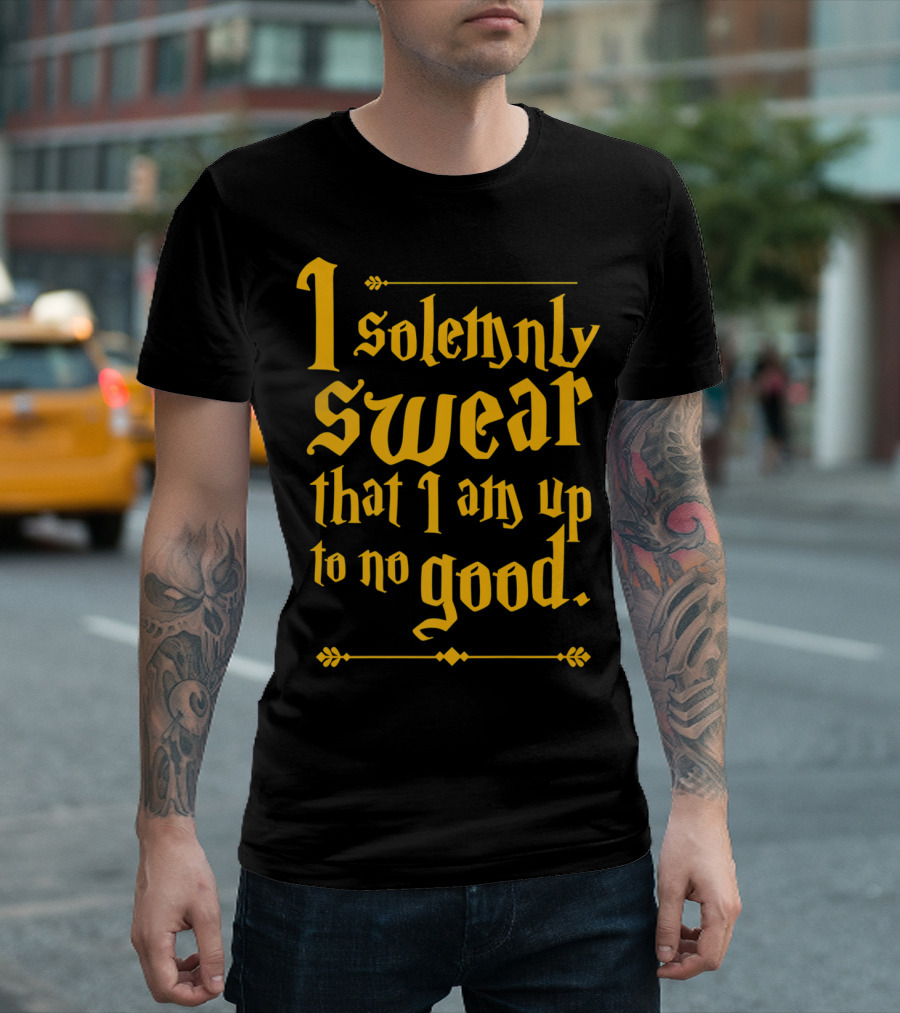I Solemnly Swear That I Am Up to No Good Magic Spell T-Shirt