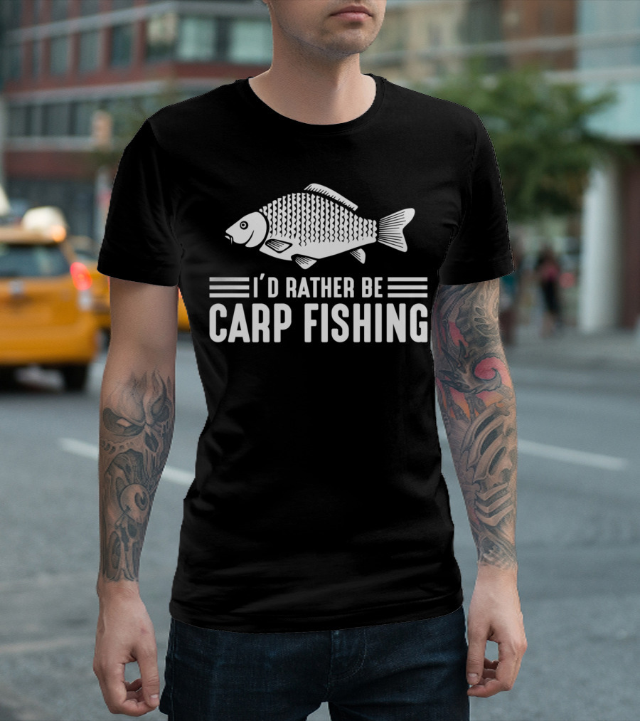 I'd Rather Be Carp Fishing Funny Fishing Gear Carp T-Shirt