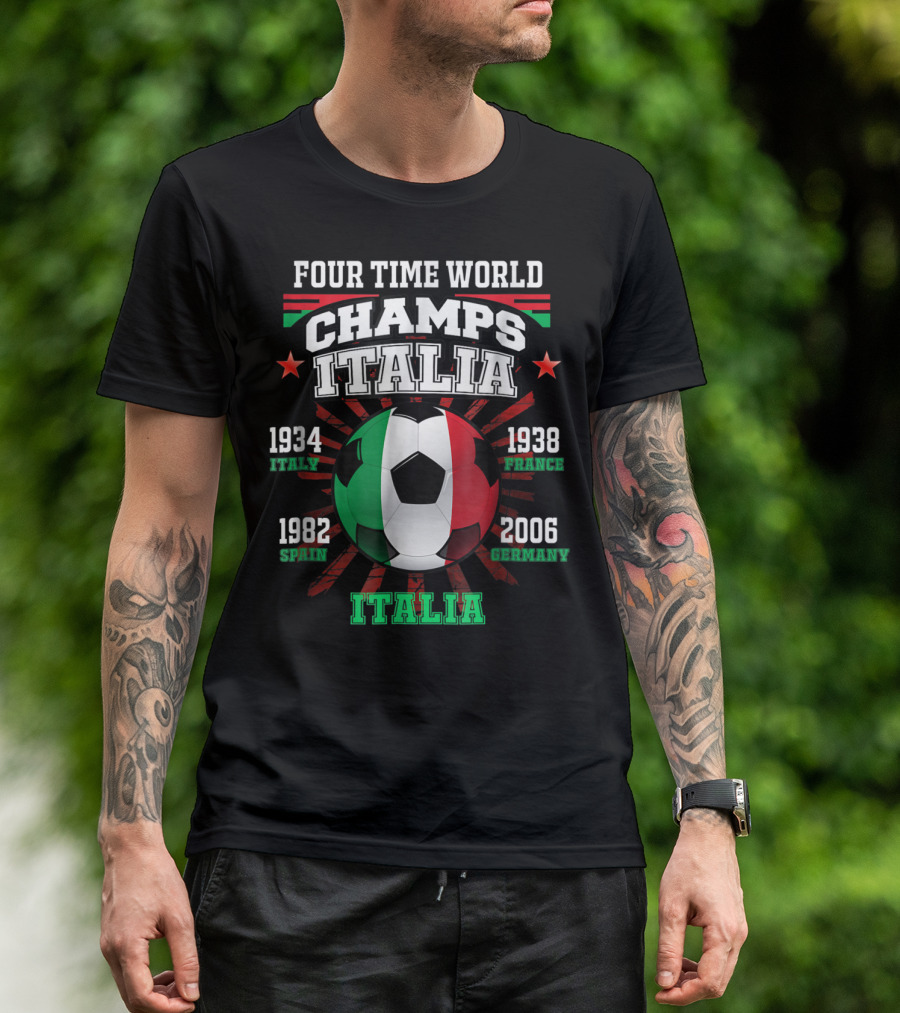 Four Time World Champs Italia 1934 Italy 1938 France 1982 Spain 2006 Germany T-Shirt
