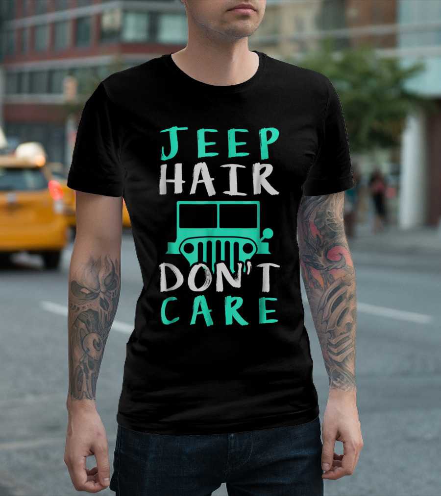 Jeep Hair Don't Care Adventure Lifestyle T-Shirt