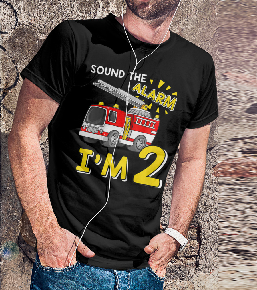 SOUND THE ALARM I'M 2 Fire Truck Kids 2nd Birthday T-Shirt