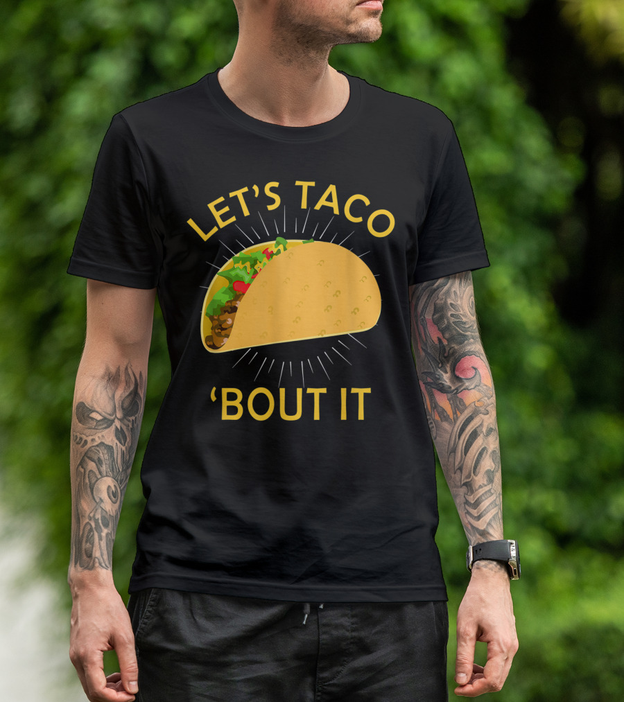 Let's Taco 'Bout It Cinco De Mayo T-Shirt